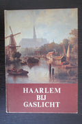 Haarlem bij gaslicht - Sliggers