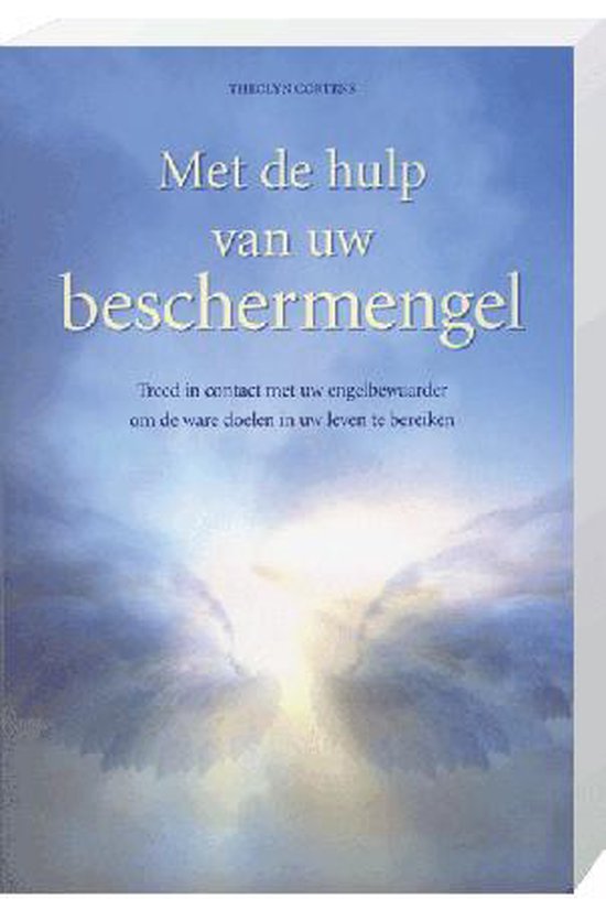 Met de hulp van uw beschermengel - Theolyn Cortens