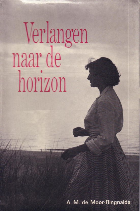 Verlangen naar de horizon - Moor Ringnalda