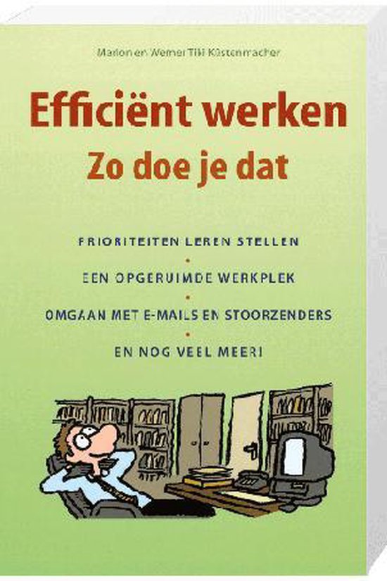 Efficient Werken Zo Doe Je Dat - Marion En Werner Tiki Kustenmacher