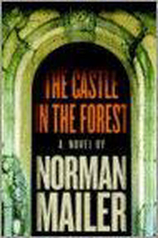 The Castle in the Forest - Norman Mailer