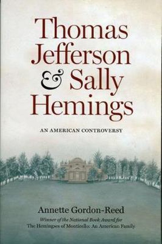 Thomas Jefferson and Sally Hemings - Annette Gordon - Reed, Gordon - Reed