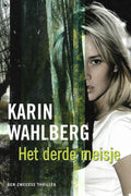 Het derde meisje | - Karin Wahlberg