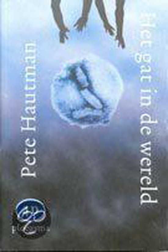Gat In De Wereld - Pete Hautman