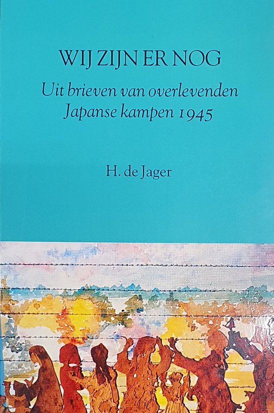 Wij zijn er nog - H. de Jager