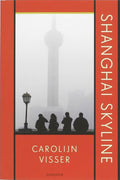 Shanghai Skyline - Carolijn Visser, C. Visser