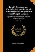 Barat's Pronouncing, Etymological, and Pictorial Dictionary of the English and of the Bengali Language - Troilokya Nath Barat