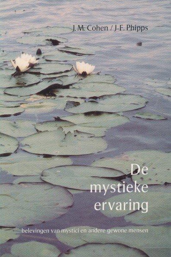 De mystieke ervaring - J.F. Phipps, J.M. Cohen