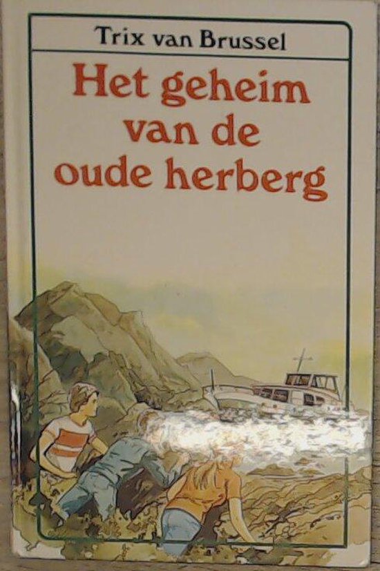 Geheim van de oude herberg - Trix van Brussel, T. van Brussel