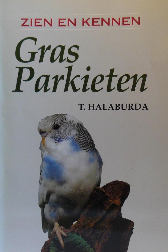 Grasparkieten - Zien en kennen - T. Halaburda