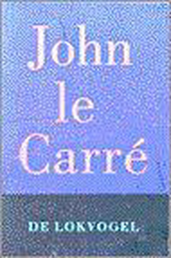 Lokvogel - John le Carré