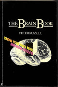 The brain book. Know your own mind and how to use it. - Peter Russell