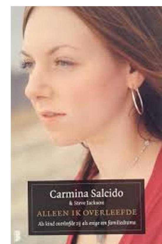 Alleen ik overleefde / druk Heruitgave - Carmina Salcido, Steve Jackson