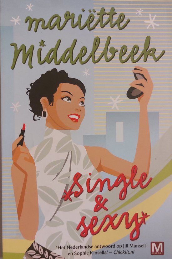 Single en sexy - Marie tte Middelbeek, Mariette Middelbeek
