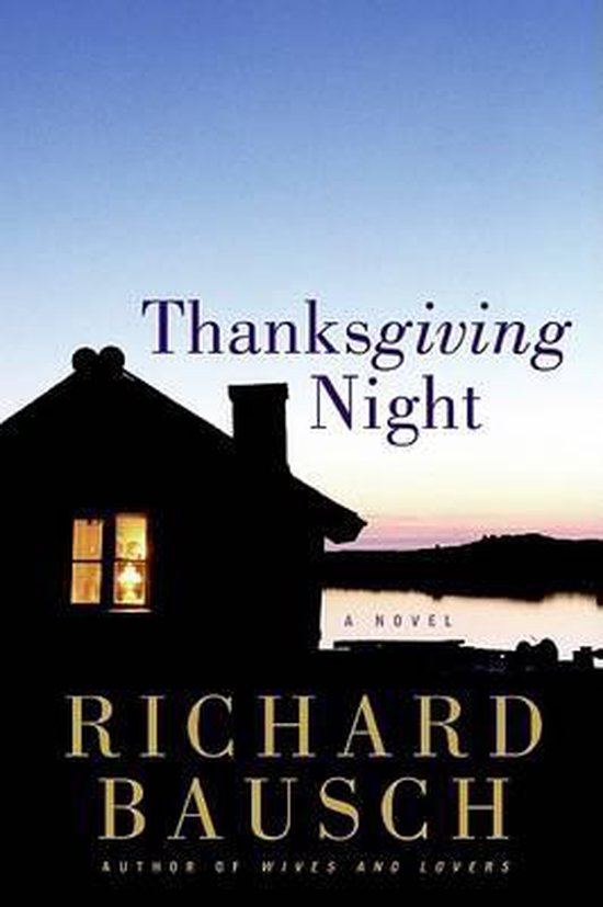 Thanksgiving Night - Richard Bausch