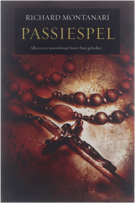 Passiespel - Richard Montanari, Jan vertaler Smit