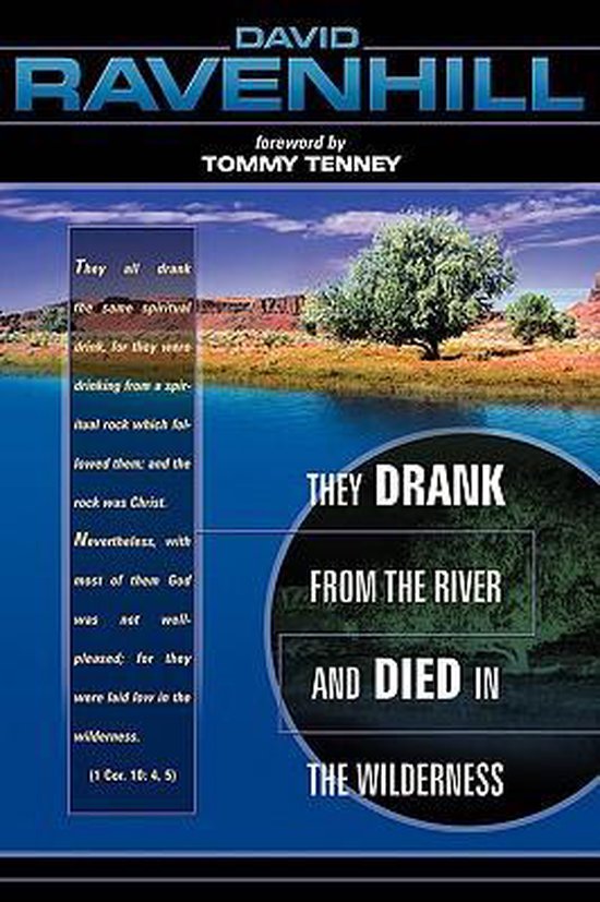 They Drank from the River and Died in the Wilderness - David Ravenhill