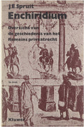 Enchiridium: overzicht va de geschiedenis van het Romeins privaatrecht - Spruit J.E.