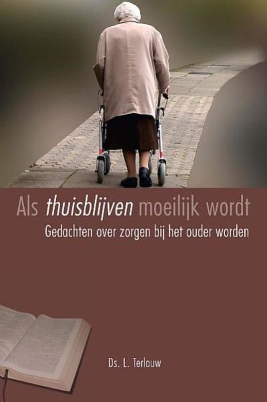 Als Thuisblijven Moeilijk Wordt - L. Terlouw