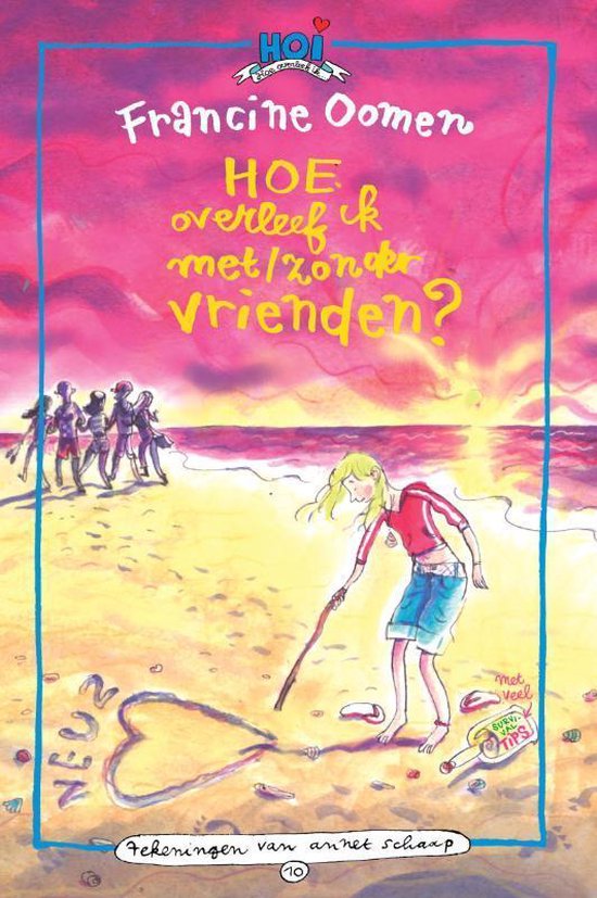 Hoe overleef ik - Hoe overleef ik met / zonder vrienden - Francine Oomen