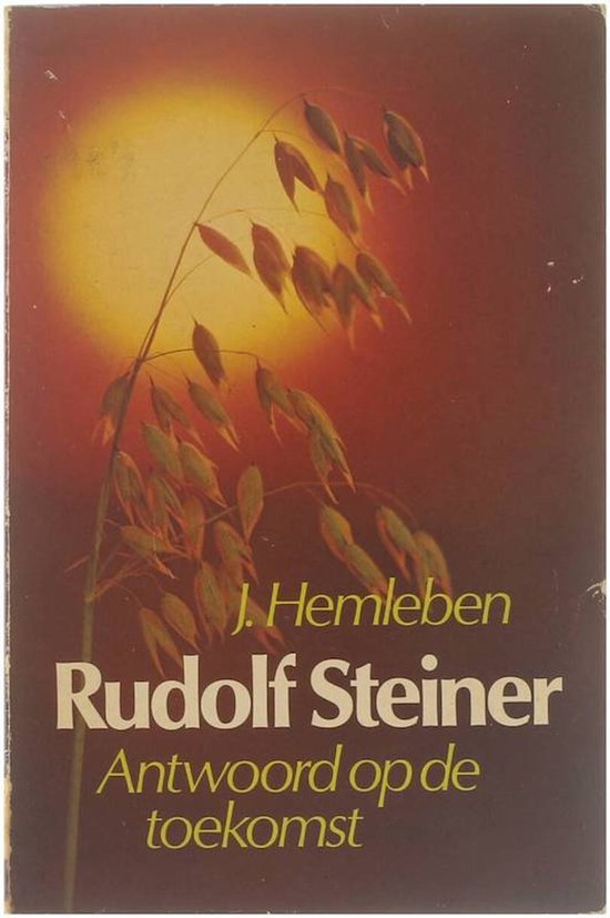 Rudolf Steiner. Antwoord op de toekomst. Een biografie - J. Hemleben