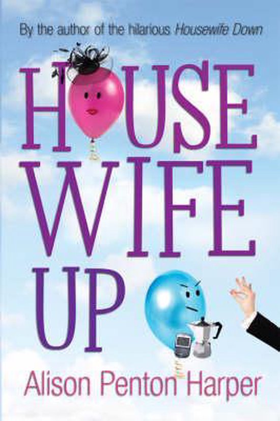 Housewife Up - Alison Penton Harper
