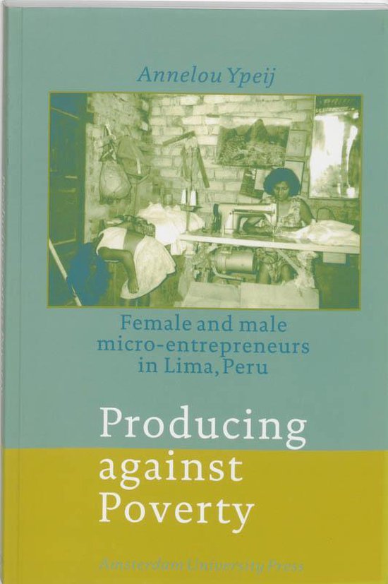 Producing against poverty - A. Ypeij