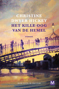 Het kille oog van de hemel - Christine Dwyer Hickey, Jetty Huisman