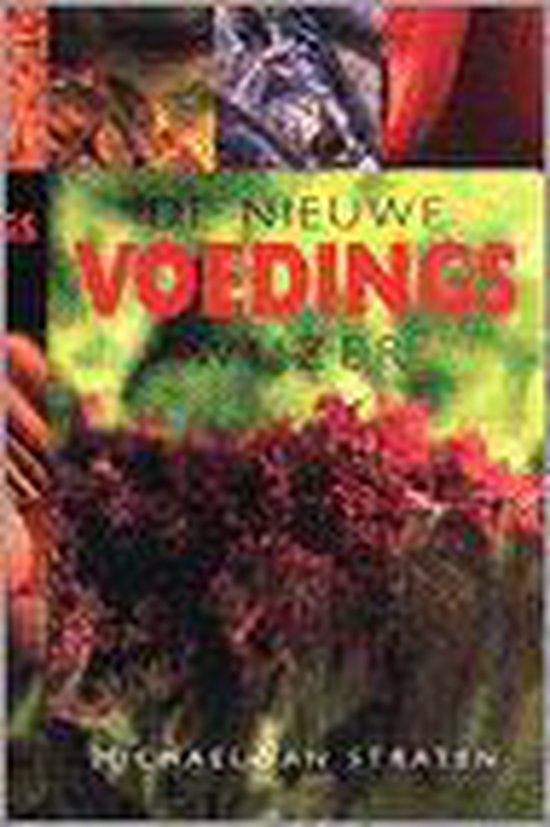NIEUWE VOEDINGSWIJZER - Michael van Straten, Ingrid Hadders