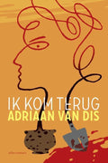 Ik kom terug - Adriaan van Dis
