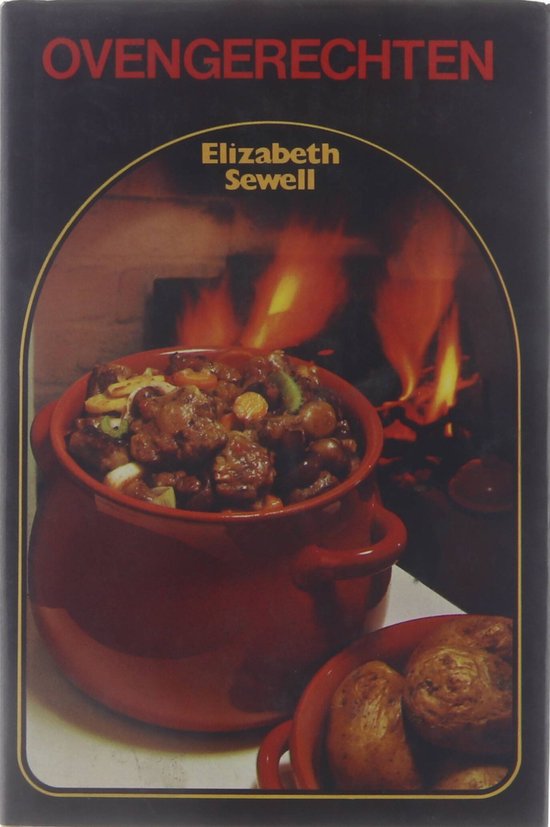Ovengerechten - Elizabeth Sewell, Anneke Kleijn