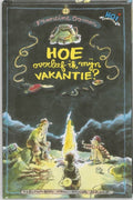 Hoe Overleef Ik Mijn Vakantie - Francine Oomen, F. oomen