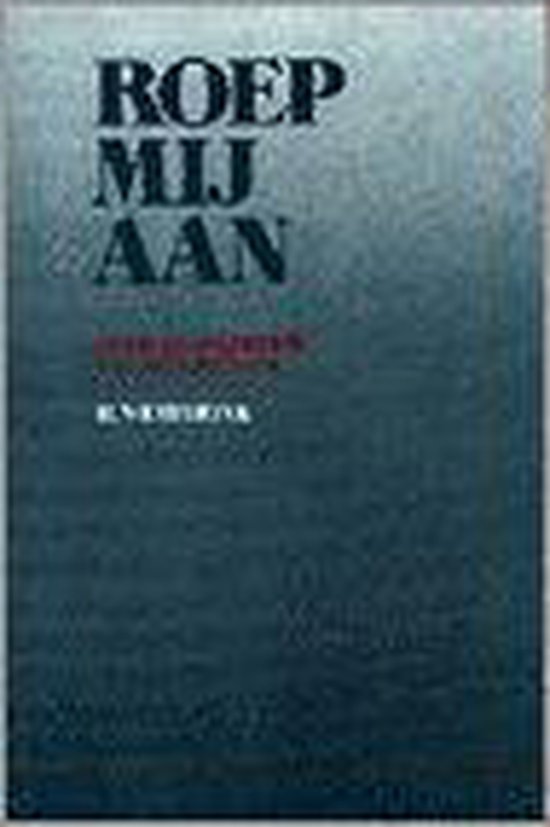 Roep mij aan - H. Westerink