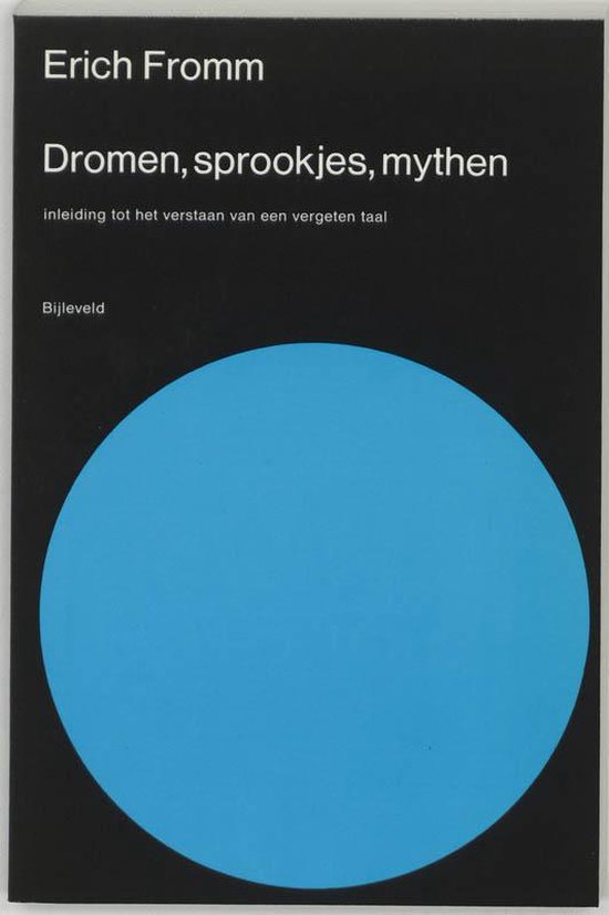 Dromen, sprookjes, mythen - Erich Fromm, M.Y.S. Bellema