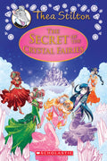 SECRET OF CRYSTAL FAIRIES #7 - Thea Stilton