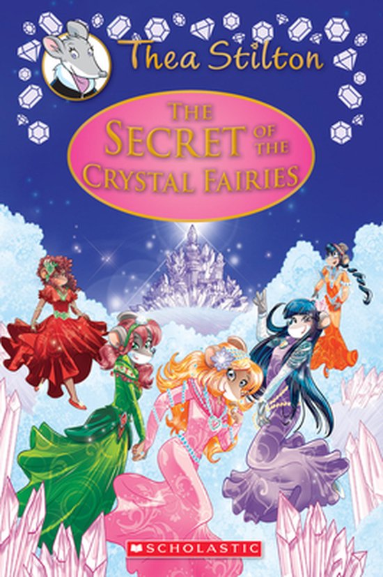 SECRET OF CRYSTAL FAIRIES #7 - Thea Stilton