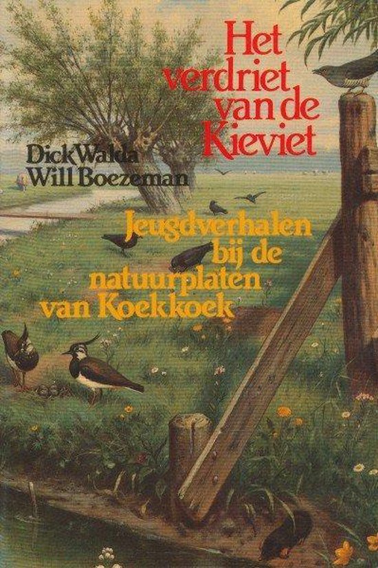 Verdriet van de kievit - Wald, A., M.A. Koekkoek