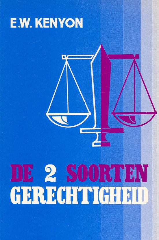 Twee soorten gerechtigheid - Kenyon, E.W.