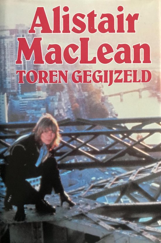 Toren gegijzeld - Alistair Maclean