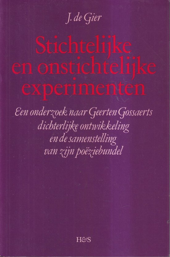 Stichtelijke en onstichtelijke experimenten - J. de Gier
