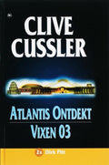 Atlantis Ontdekt Vixen 03 - Clive Cussler
