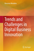 Trends and Challenges in Digital Business Innovation - Vincenzo Morabito