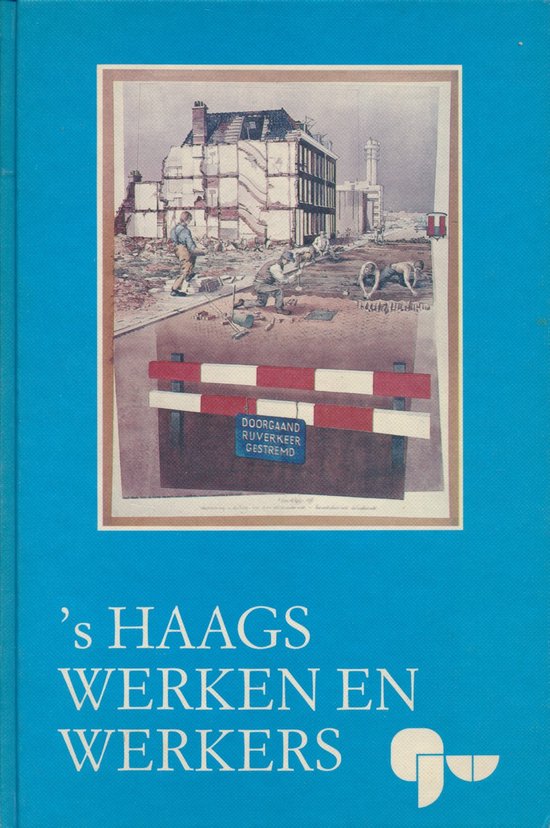 's Haags werken en werkers - R. Vijfvinkel, K.P. Companje
