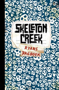 Skeleton Creek - Ryans dagboek - Patrick Carman