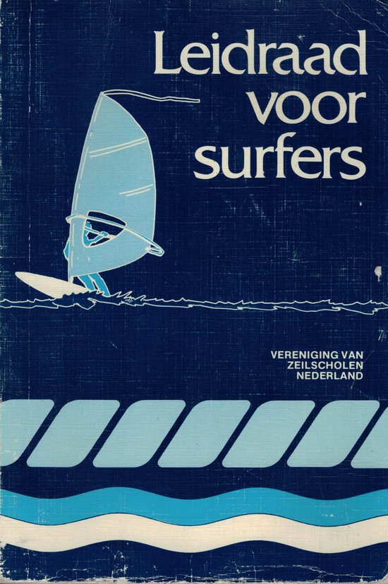 Leidraad voor surfers - Kossen, Dros
