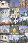 Architectuur Begrijpen - J. Melvin
