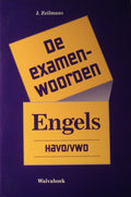 De Examenwoorden Engels Havo/vwo - Zeilmans, J.