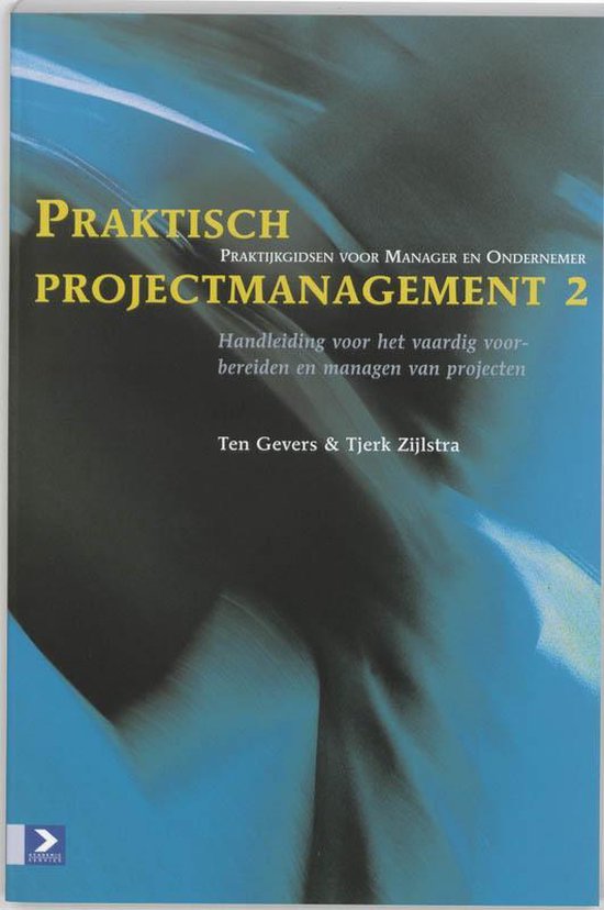 Praktisch Projectmanagement 2 - Ten Gevers, Tjerk Zijlstra