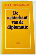 De achterkant van de diplomatie - J.H.O. Insinger
