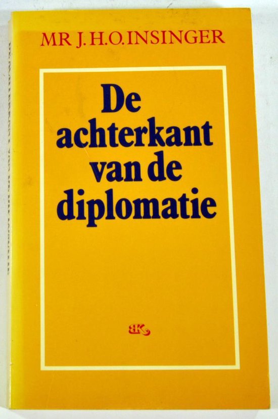 De achterkant van de diplomatie - J.H.O. Insinger